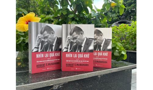 Cuốn hồi ký chứa đựng lời thú tội lịch sử và khát vọng hòa giải của Robert McNamara