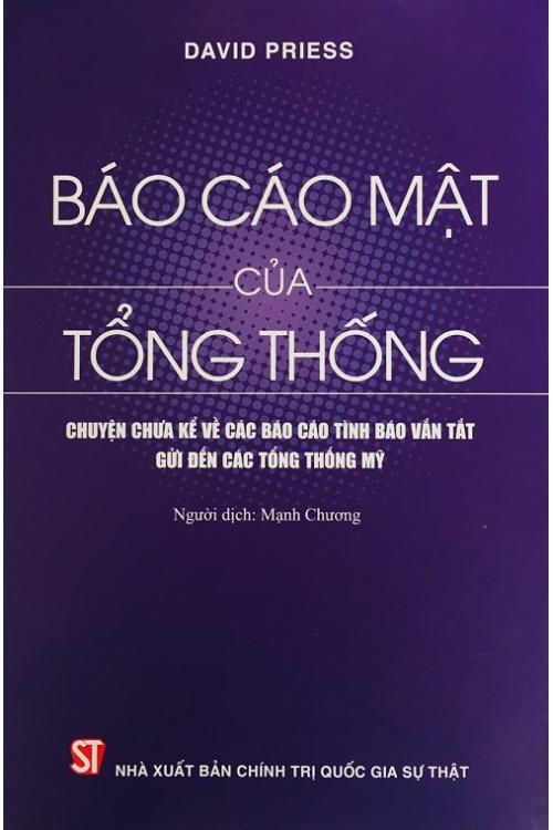 Báo cáo mật của Tổng thống: Chuyện chưa kể về các báo cáo tình báo vắn tắt gửi đến các Tổng thống Mỹ