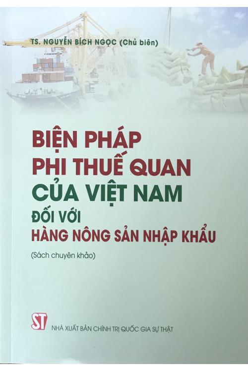 Biện pháp phi thuế quan của Việt Nam đối với hàng nông sản nhập khẩu (Sách chuyên khảo)