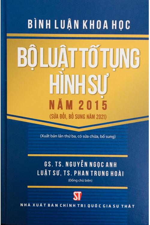 Bình luận khoa học Bộ luật Tố tụng hình sự năm 2015 (Sửa đổi, bổ sung năm 2021)