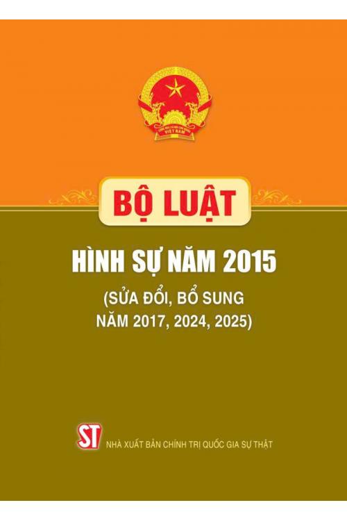 Bộ luật Hình sự năm 2015 (sửa đổi, bổ sung năm 2017, 2024, 2025)