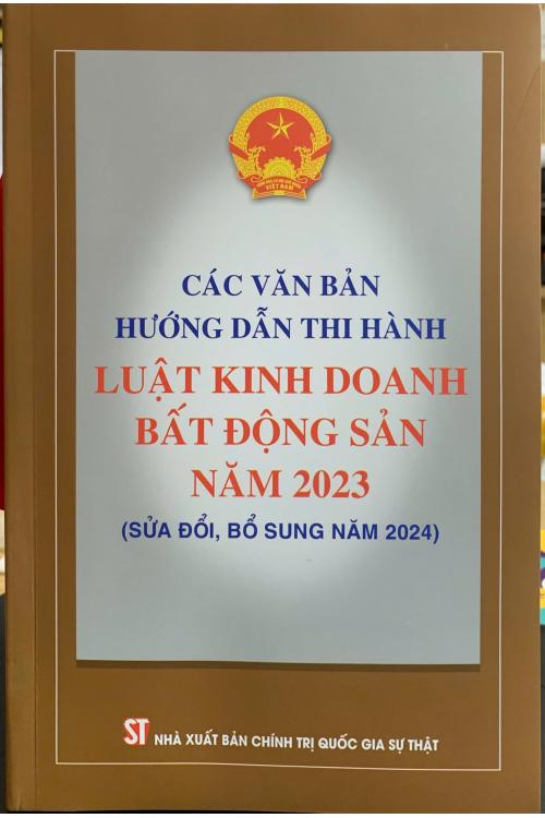 Các văn bản hướng dẫn Luật Kinh doanh bất động sản năm 2023 (Sửa đổi, bổ sung năm 2024)