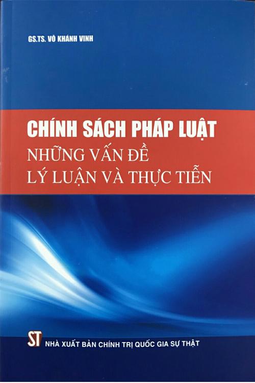Chính sách pháp luật - Những vấn đề lý luận và thực tiễn