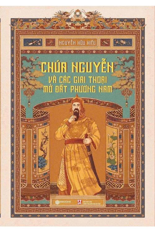 Chúa Nguyễn và các giai thoại mở đất phương Nam