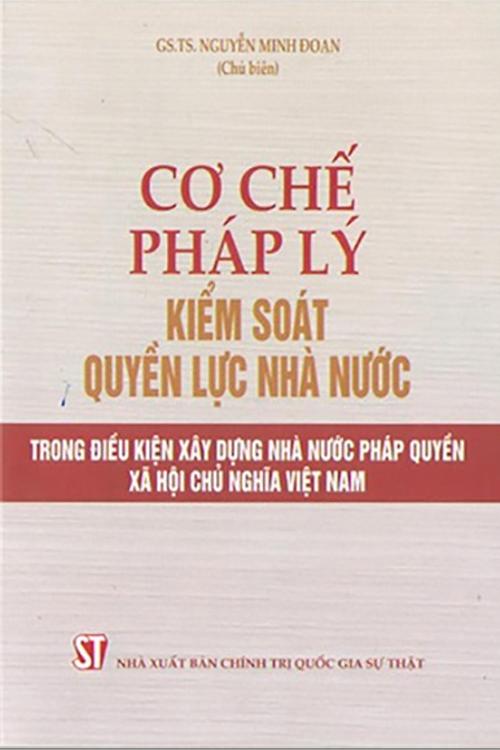 Cơ chế pháp lý kiểm soát quyền lực nhà nước trong điều kiện xây dựng Nhà nước pháp quyền xã hội chủ nghĩa Việt Nam