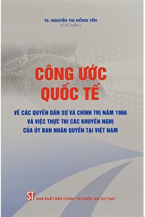 Công ước quốc tế về các quyền dân sự và chính trị năm 1966 và việc thực thi các khuyến nghị của Uỷ ban nhân quyền tại Việt Nam