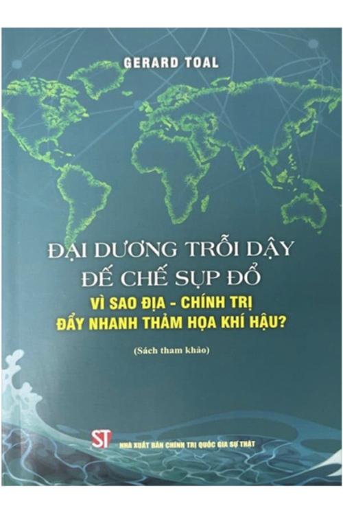 Đại dương trỗi dậy, đế chế sụp đổ: Vì sao địa - chính trị đẩy nhanh thảm họa khí hậu?