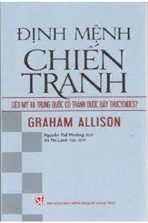 Định mệnh chiến tranh: Liệu Mỹ và Trung Quốc có tránh được Bẫy Thucydides?
