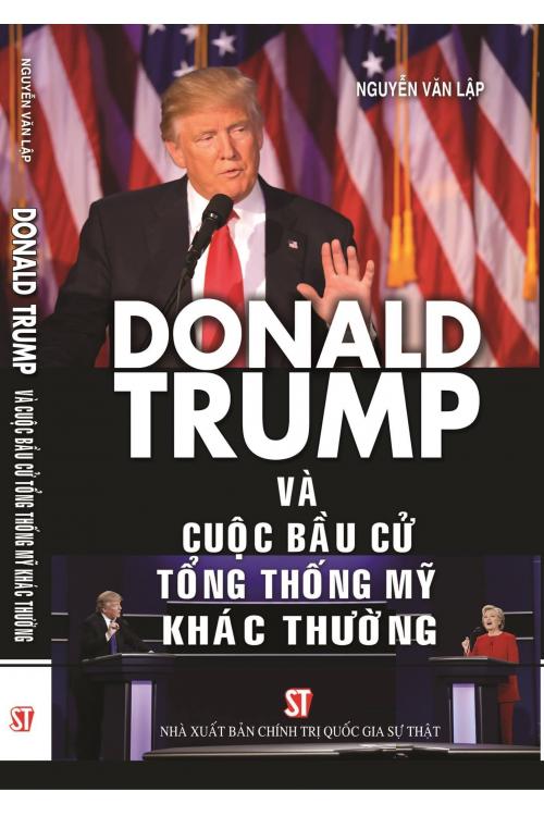 Donald Trump và cuộc bầu cử Tổng thống Mỹ khác thường