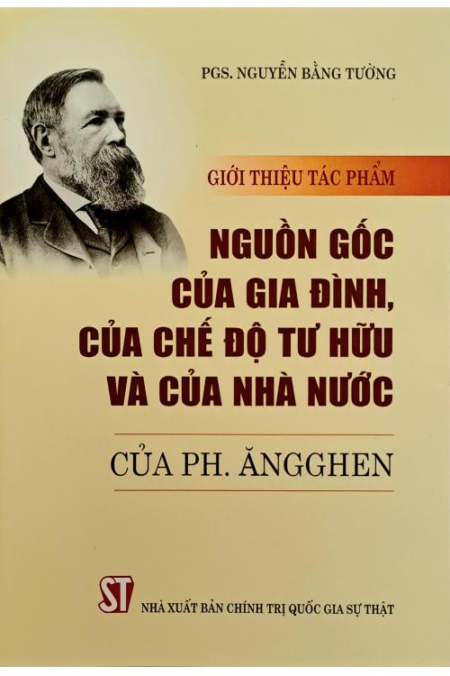 Giới thiệu tác phẩm nguồn gốc của gia đình, của chế độ tư hữu và của nhà nước của Ph. Ăngghen