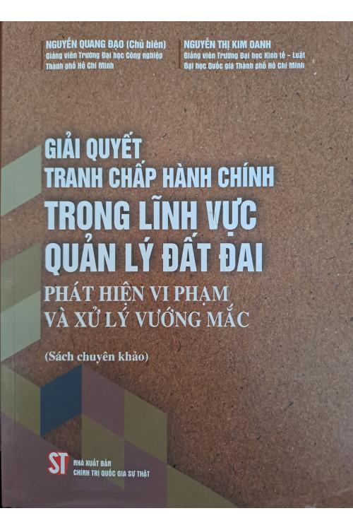 Giải quyết tranh chấp hành chính trong lĩnh vực quản lý đất đai: Phát hiện vi phạm và xử lý vướng mắc