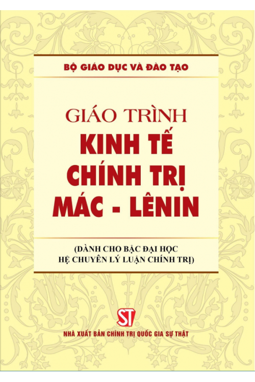 Giáo trình Kinh tế chính trị Mác - Lênin (Dành cho bậc đại học hệ chuyên lý luận chính trị)