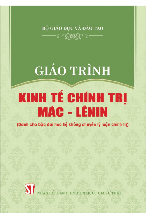 Giáo trình kinh tế chính trị Mác - Lênin (Dành cho bậc đại học không chuyên ngành lý luận chính trị)