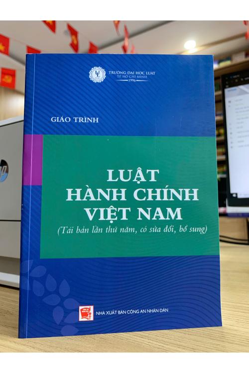 Giáo trình Luật Hành chính Việt Nam (Tái bản lần thứ năm, có sửa đổi, bổ sung)