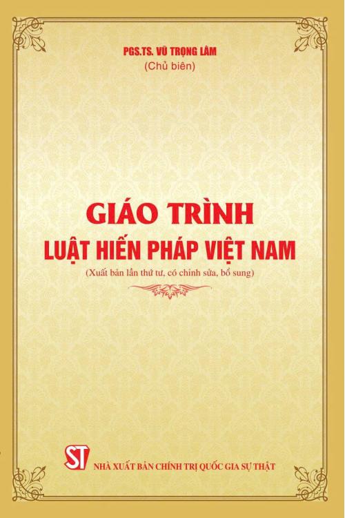 Giáo trình Luật Hiến pháp Việt Nam (Xuất bản lần thứ tư, có chỉnh sửa, bổ sung)