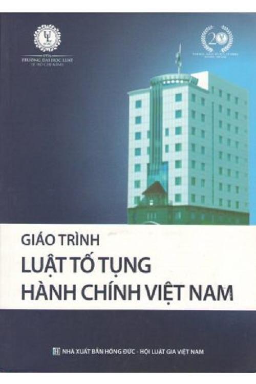 Giáo trình luật tố tụng hành chính Việt Nam (tái bản lần thứ 1, có sửa đổi, bổ sung)