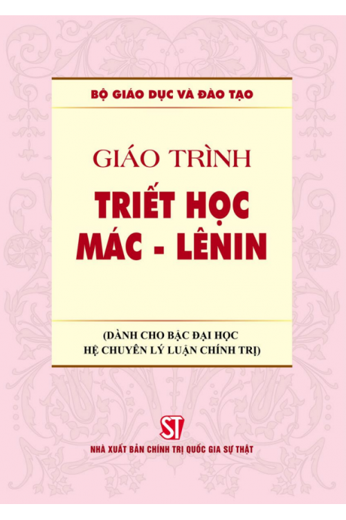 Giáo trình triết học Mác - Lenin (Dành cho đại học chuyên ngành lý luận chính trị)