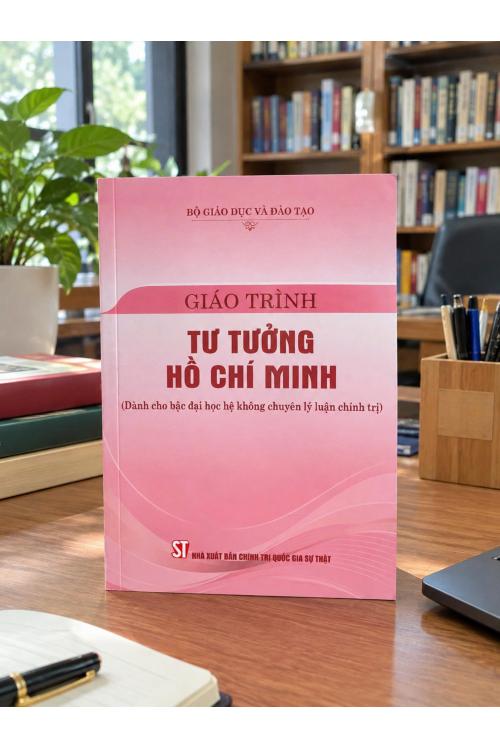 Giáo trình Tư tưởng Hồ Chí Minh (Dành cho bậc đại học hệ không chuyên lý luận chính trị)