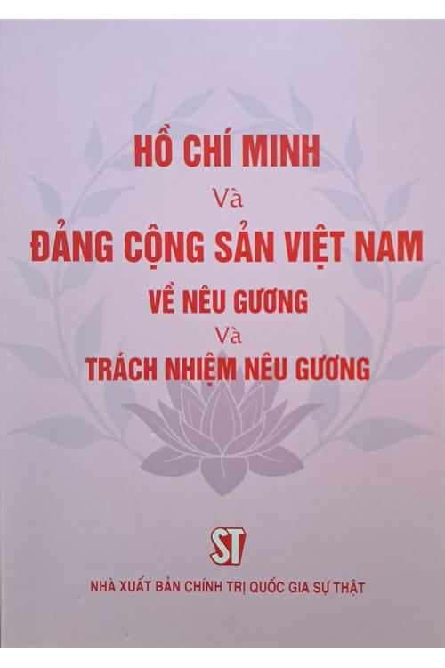 Hồ Chí Minh và Đảng Cộng sản Việt Nam về nêu gương và trách nhiệm nêu gương