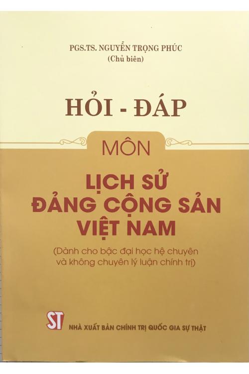 Hỏi - đáp môn Lịch sử Đảng Cộng sản Việt Nam