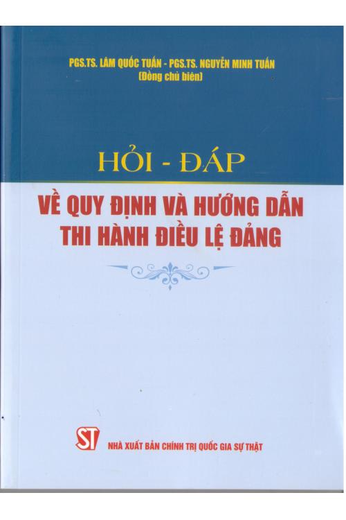 Hỏi - đáp về quy định và hướng dẫn thi hành điều lệ Đảng