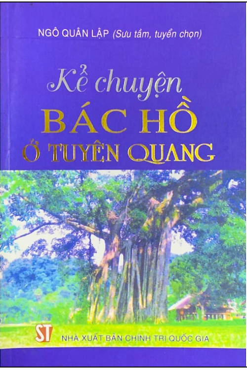Kể chuyện Bác Hồ ở Tuyên Quang