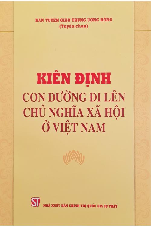 Kiên định con đường đi lên chủ nghĩa xã hội ở Việt Nam
