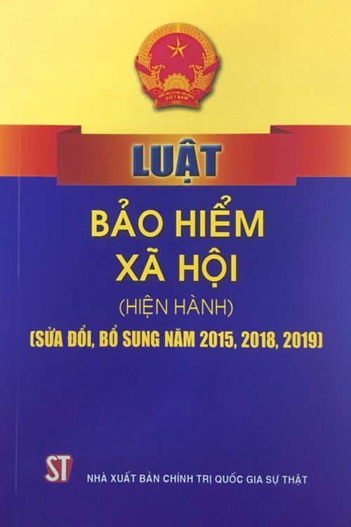 Luật bảo hiểm xã hội (hiện hành) (sửa đổi năm 2015, 2018, 2019)