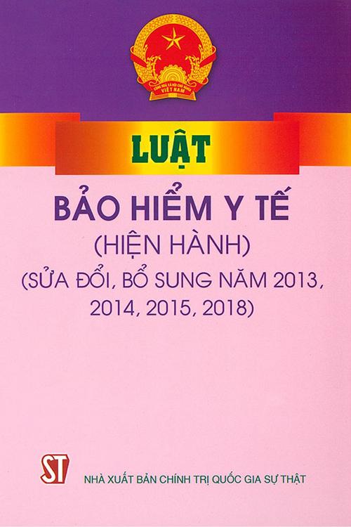 Luật bảo hiểm y tế (hiện hành) (sửa đổi, bổ sung năm 2013, 2014, 2015, 2018)