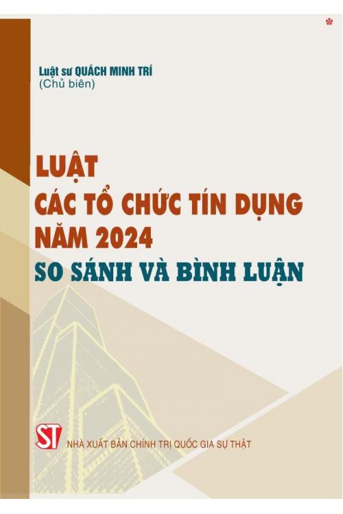 Luật Các tổ chức tín dụng năm 2024 - So sánh và bình luận