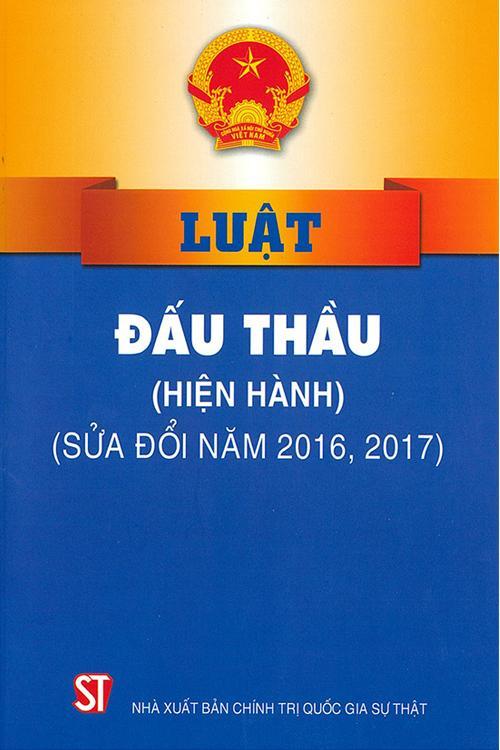 Luật đấu thầu (hiện hành) (sửa đổi, bổ sung năm 2016, 2017, 2019, 2020)