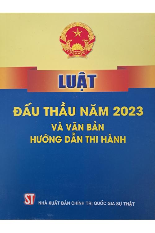Luật đấu thầu nâm 2023 và văn bản hướng dẫn thi hành