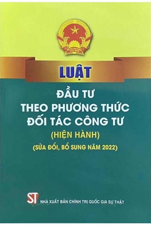 Luật đầu tư theo phương thức đối tác công tư (hiện hành) (sửa đổi, bổ sung năm 2022)