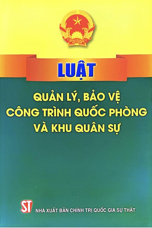 Luật Quản lý, bảo vệ công trình quốc phòng và khu quân sự
