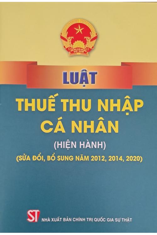 Luật Thuế thu nhập cá nhân hiện hành (sửa đổi, bổ sung năm 2012, 2014)