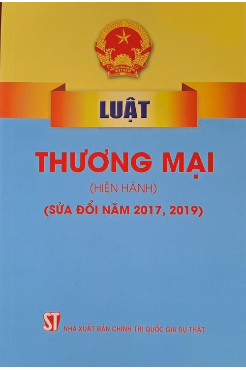 Luật Thương mại (Hiện hành) (Sửa đổi năm 2017, 2019)