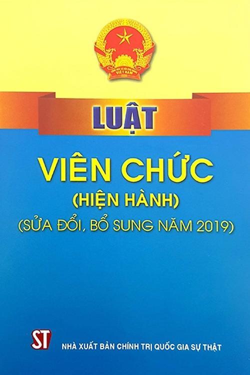 Luật viên chức (hiện hành) (sứa đổi, bổ sung năm 2019)