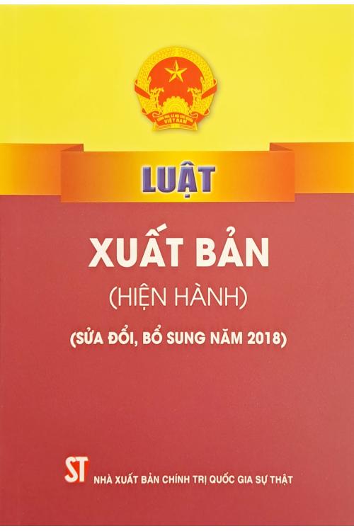 Luật Xuất bản (hiện hành) (sửa đổi, bổ sung năm 2018)
