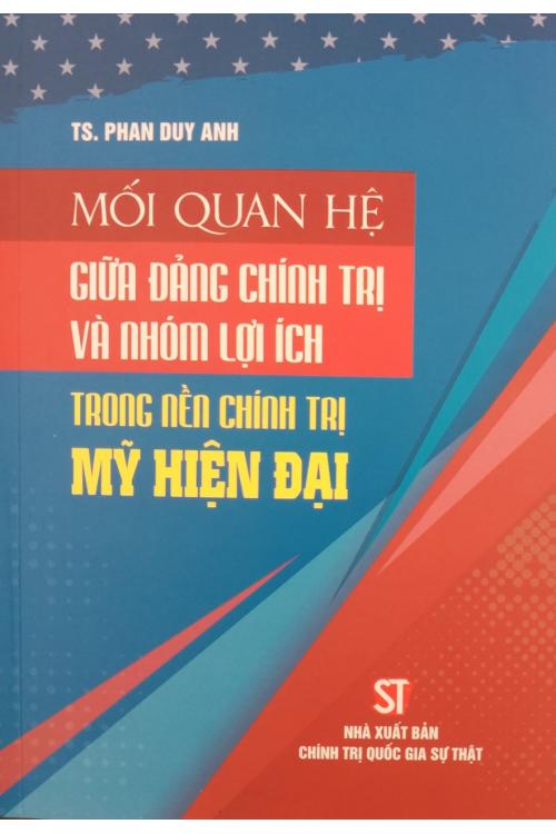 Mối quan hệ giữa Đảng chính trị và nhóm lợi ích trong nền chính trị Mỹ hiện đại