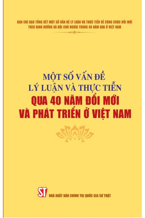 Một số vấn đề lý luận và thực tiễn qua 40 năm đổi mới và phát triển ở Việt Nam