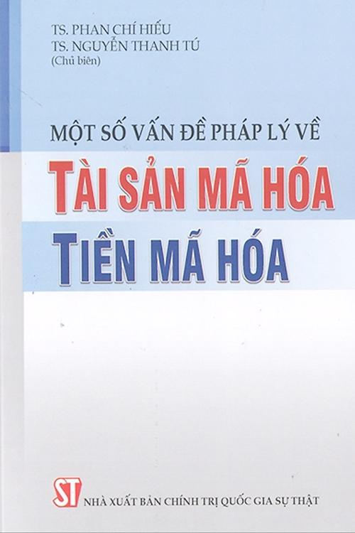 Một số vấn dề pháp lý về tài sản mã hóa, tiền mã hóa