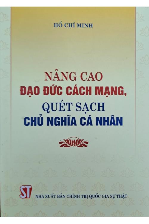 Nâng cao đạo đức cách mạng, quét sách chủ nghĩa cá nhân