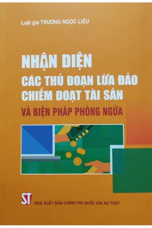 Nhận diện các thủ đoạn lừa đảo chiếm đoạt tài sản và biện pháp phòng ngừa