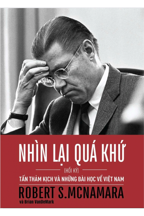 Nhìn lại quá khứ: Tấn thảm kịch và những bài học về Việt Nam
