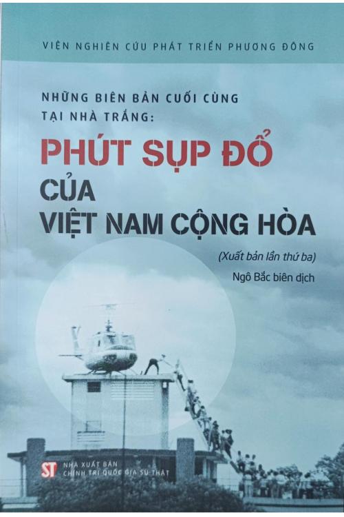 Những biên bản cuối cùng tại Nhà Trắng: Phút sụp đổ của Việt Nam Cộng hòa
