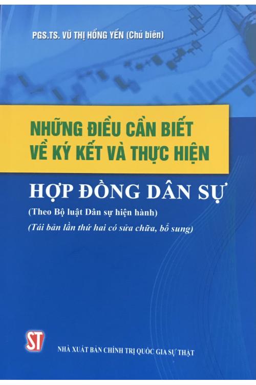 Những điều cần biết về ký kết và thực hiện hợp đồng dân sự (Theo Bộ luật dân sự hiện hành - năm 2015)
