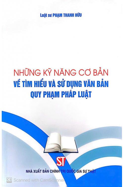 Những kỹ năng cơ bản về tìm hiểu và sử dụng văn bản quy phạm pháp luật