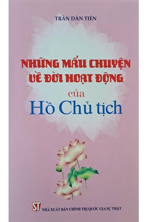 Những mẩu chuyện về đời hoạt động của Hồ Chủ tịch