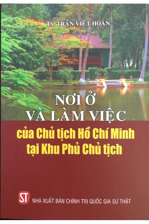 Nơi ở và làm việc của Chủ tịch Hồ Chí Minh tại Khu Phủ Chủ tịch