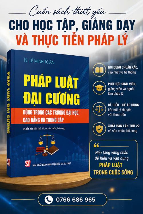 Pháp luật đại cương - Dùng trong các trường đại học, cao đẳng và trung cấp (Xuất bản lần thứ 22, có sửa chữa, bổ sung)
